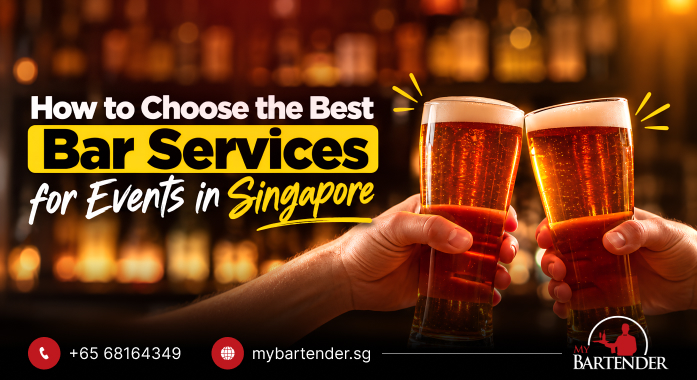 How to Choose the Best Bar Services for Events in Singapore?