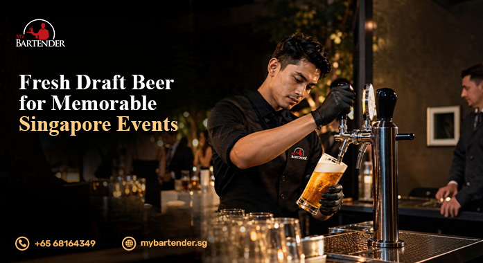 Draft Beer Singapore: Fresh Beer Process and Event Benefits